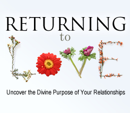 Webcast Series: Returning to Love…