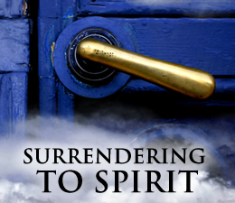 Webcast Series: Surrendering to Spirit…