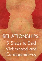 3-steps-to-end-victimhood-and-co-dependency-2