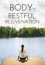 Body - Restful Rejuvenation Meditation