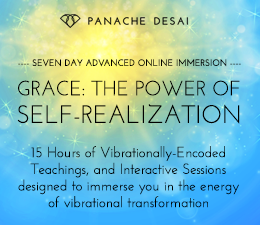 7-Day Advanced Online Immersion - Grace - The Power of Self-Realization - 15 Hours of Vibrationally-Encoded Teachings, and Interactive Sessions designed to immerse you in the energy of vibrational transformation