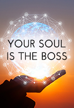 Your Soul Is The Boss