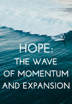 Hope: The Wave of Momentum…