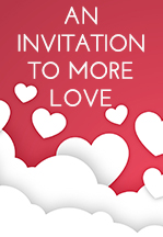 An Invitation To More Love