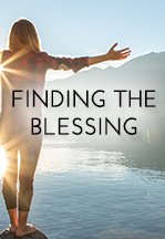 Finding the Blessing
