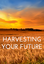 Harvesting Your Future