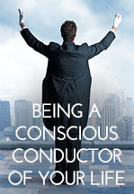 Being a Conscious Conductor of…
