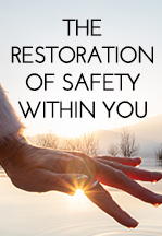 The Restoration of Safety Within…