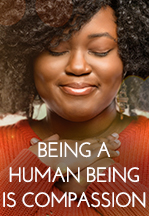 Being A Human Being is…